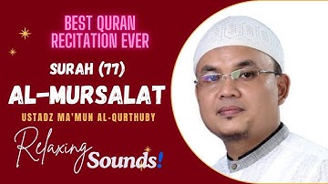 سورة المرسلات للقارئ مأمون القرطبي الأندونيسي || Surah 77 Al-Mursalat Ust. H Ma'mun Al Qurthuby