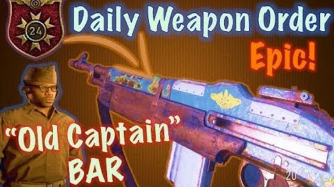 Daily Weapon Order - EPIC BAR "Old Captain" (FREE Rifle) | Call of Duty WW2