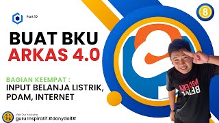 Part 10 _ INPUT BKU BELANJA LISTRIK, PDAM, INTERNET PADA ARKAS 4.0 _ SPJ Hanya Berupa Struk Bayar.