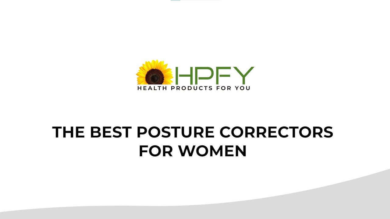 The Best Posture Corrector for Women | HPFY