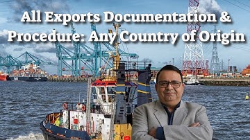 All Exports Documentation and Procedure: Any Country of Origin