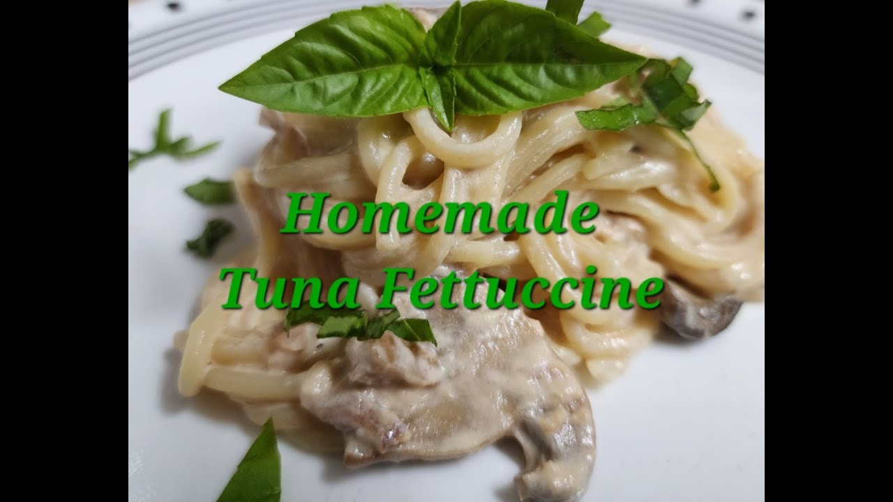 Homemade Tuna Fettuccine Sweet and Savory Bliss YouTube