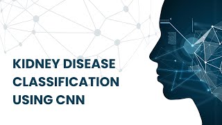 Kidney Disease Classification using CNN | Deep Learning Project (SE4050)