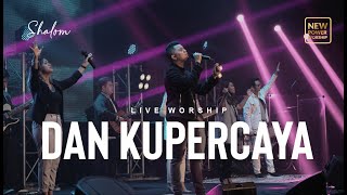 Video thumbnail of "DAN KUPERCAYA - NEW POWER WORSHIP"