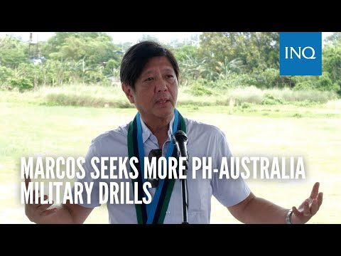 Marcos seeks more PH-Australia military drills