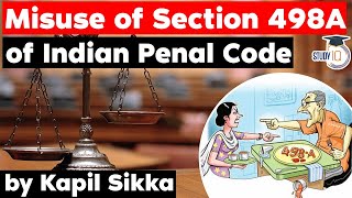 Indian Penal Code Section 498A - Merits and Demerits explained - Bihar Judicial Service Exam, BPSC J