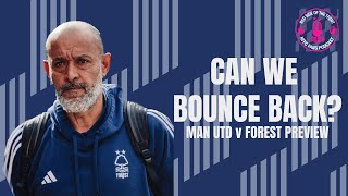 CAN WE BOUNCE BACK? | MAN UTD v FOREST FAN PREVIEW | NOTTINGHAM FOREST PODCAST | PREMIER LEAGUE
