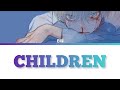 BIN - Children(チルドレン) Lyrics Kan/Rom/Eng