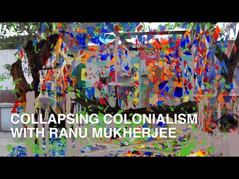 Collapsing Colonialism with Ranu Mukherjee