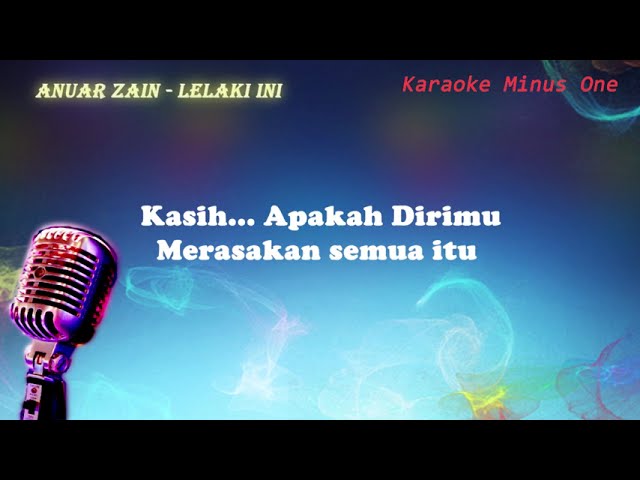 Lelaki Ini - Anuar Zain  Karaoke u0026 Minus One class=