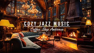 Cozy Jazz Music & Crackling Fireplace in Cozy Coffee Shop for Relaxing, Working, Sleeping