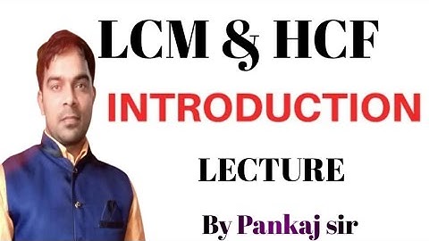 Basic math Definition: LCM ( Least  common multiple) and HCF( highest common factor) By Pankaj sir