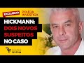 EXCLUSIVO: DOIS NOVOS SUSPEITOS NO CASO HICKMANN #ricardofeltrin #ANAHICKMANN #EXCLUSIVO