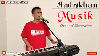 MUSIK ( H.Rhoma Irama ) || DANGDUT || COVER ANDRIKHAN