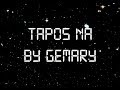 Tapos Na - Gemary