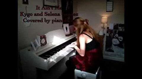 It Ain't Me - Kygo and Selena Gomez Piano Cover