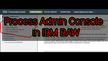 Monitoring, Process Admin Console in IBM BAW | EPV Changes , Logs @GCPWorldWideTraining