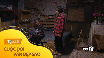 Cuộc đời vẫn đẹp sao tập 25 | Luyến 