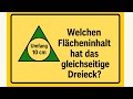 Welchen Flächeninhalt hat das gleichseitige Dreieck? Findest du die Lösung?