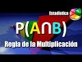 Probabilidades: Regla de la Multiplicación