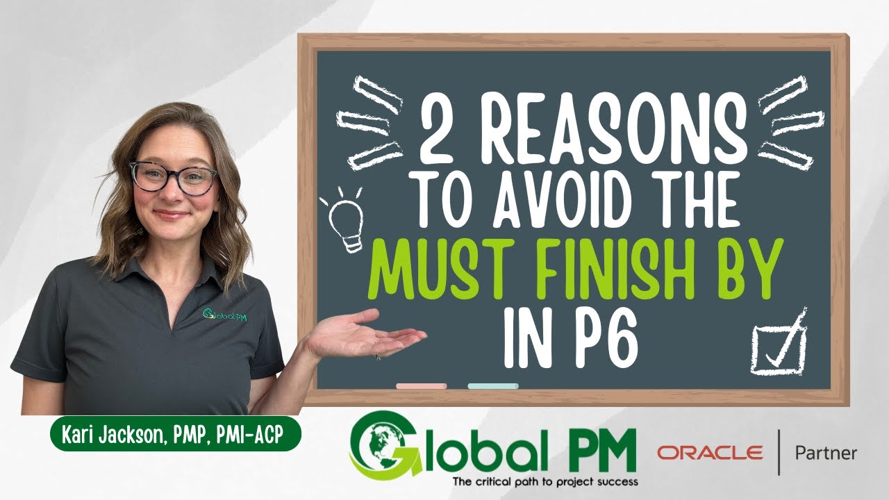 2 Reasons You Should Avoid Using the Must Finish By Date in Primavera P6