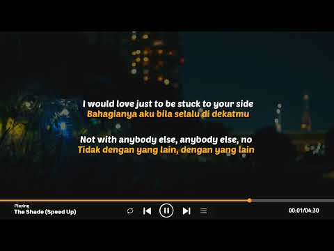 I Would Love Just To Be Stuck To Your Side (Speed Up Tiktok Version)| The Shade (Lyrics Terjemahan)