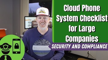 Cloud Phone System Checklist for Large Companies: Security and Compliance