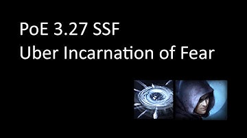 PoE 3.27 SSF Uber Incarnation of Fear