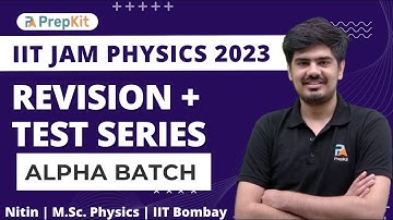 IIT JAM Physics Revision Course | Alpha Batch | Starting in Dec | Nitin | PrepKit