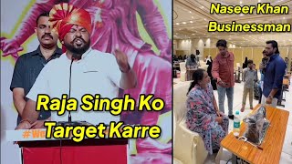 Raja Singh Ko Target Karre, 4 Shadi Hogi Khatam, Naseer Khan Jeet Rahe Hai Hyderabadio Ka Dil