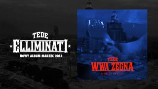 TEDE - WWA ŻEGNA (produkcja Sir Mich) / ELLIMINATI 2013