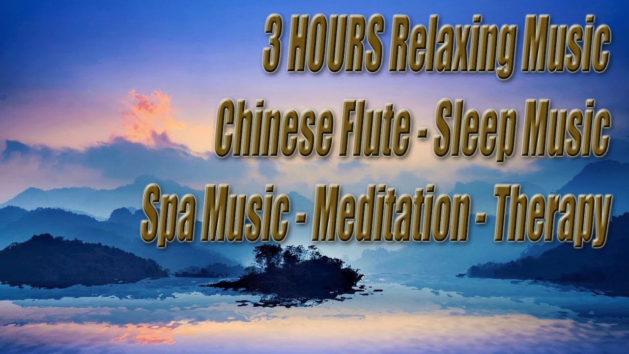 3 HOURS Relaxing Music Chinese Flute - Sleep Music - Spa Music ...