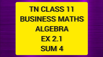 TN Class 11 Business Maths  Algebra Ex 2.1 Sum 4
