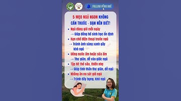 5 MẸO NGỦ NGON KHÔNG CẦN THUỐC – BẠN NÊN BIẾT! #sứckhỏeđờisống365 #sứckhỏeđờisống #ngungon #ssongs
