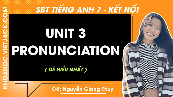 Bài tập tiếng anh lớp 7 thí điểm unit 3 năm 2024