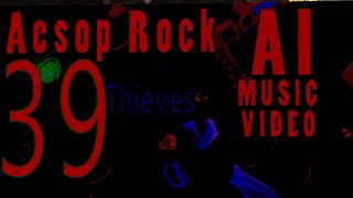 Aesop Rock - 39 Thieves (Conspire Remix) Ai Music Video - Deforum