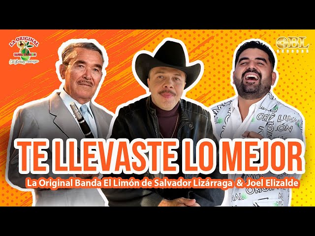 La Original Banda El Limón De Salvador Lizárraga - Te Llevaste Lo Mejor