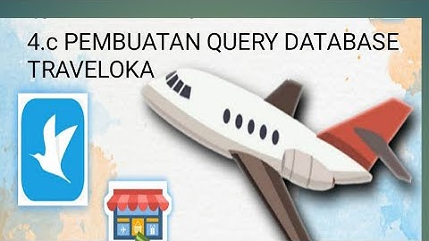 #4.c PEMBUATAN QUERY DATABASE PEMBELIAN TIKET PESAWAT TRAVELOKA