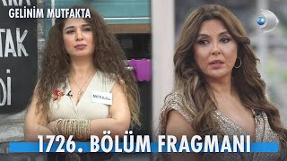 Gelinim Mutfakta 1726. Bölüm Fragmanı