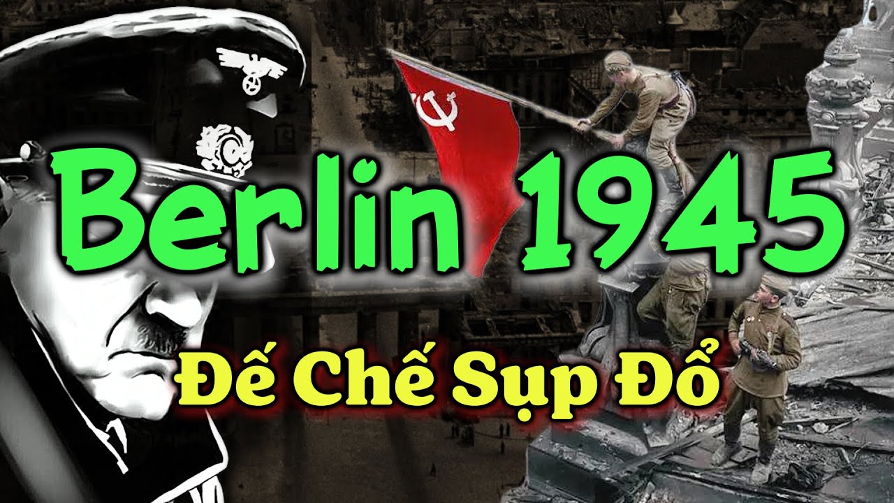Trận Berlin: Đêm Sụp Đổ Của Đế Chế | Trận Chiến Cuối Cùng Trên Mặt Trận Phía Đông