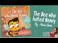  the bee who hated honey by adisan books i my cozy corner storytime read aloud