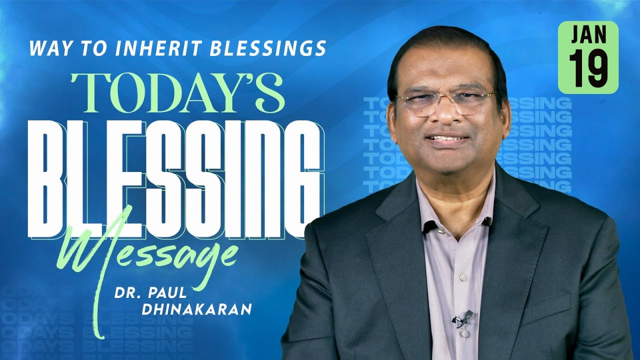 Way to inherit blessings | Dr. Paul Dhinakaran | Jesus Calls