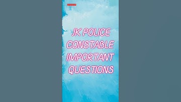 JK POLICE CONSTABLE IMPORTANT QUESTIONS . #jkssb #jkpconstablejobs #jkpconstable #jkpsi #jkpsc #gk