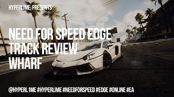 Track Review : Wharf - Need for Speed EDGE [2K - 60fps]