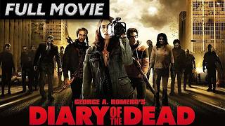 George A. Romero's Diary of the Dead | Full Movie HD | English