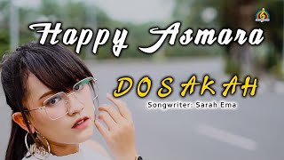 HAPPY ASMARA - DOSAKAH (Official Music Video) chords