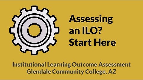 Assessing an ILO? Start Here