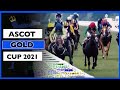 2021 Ascot Gold Cup | Stradivarius, Subjectivist, Twilight Payment