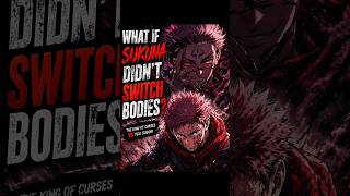 What If Sukuna Never Switched Yuji?  #jjk