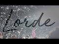 Lorde Concert (Live Cologne/Köln 14.10.2017) Diary - 日記